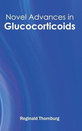 Novel Advances in Glucocorticoids