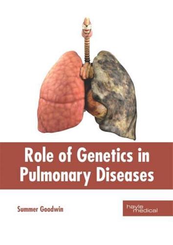 Role of Genetics in Pulmonary Diseases
