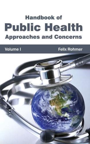 Handbook of Public Health: Volume I (Approaches and Concerns)