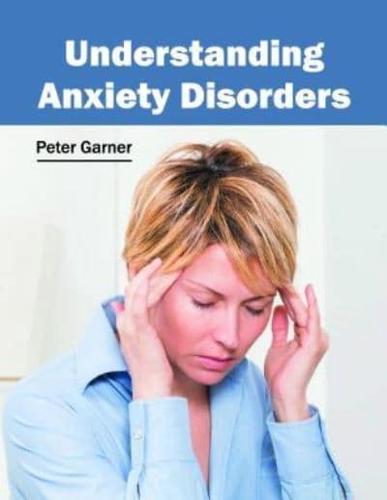 Understanding Anxiety Disorders