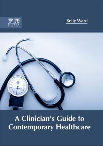 A Clinician's Guide to Contemporary Healthcare