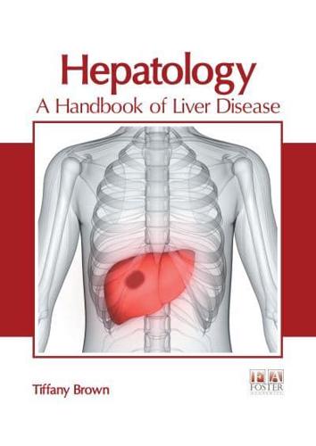 Hepatology: A Handbook of Liver Disease