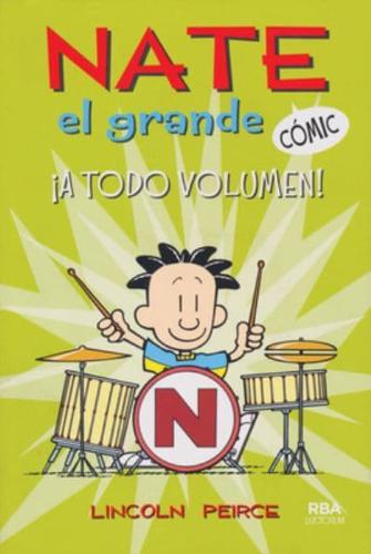 Nate El Grande ¡A Todo Volumen!