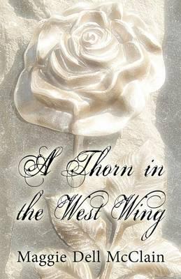 A Thorn in the West Wing