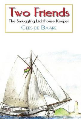 Two Friends: The Smuggling Lighthouse Keeper