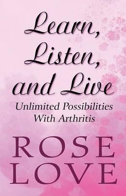 Learn, Listen and Live: Unlimited Possibilities With Arthritis