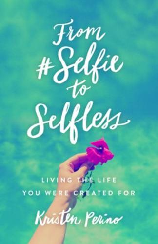 From #Selfie to Selfless