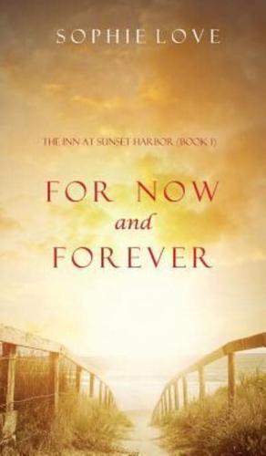 For Now and Forever (The Inn at Sunset Harbor-Book 1)