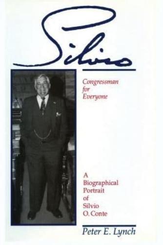 Silvio: A Portrait of Silvio O. Conte