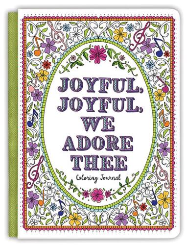 Joyful, Joyful We Adore Thee Coloring Journal
