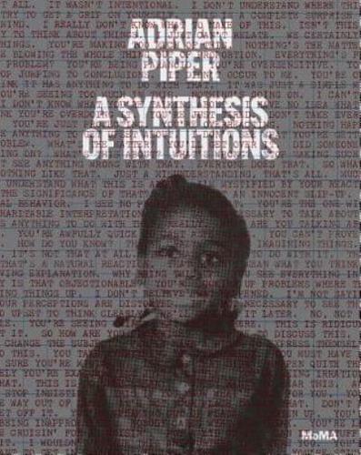 Adrian Piper - A Synthesis of Intuitions, 1965-2016