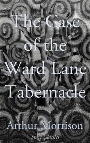 The Case of the Ward Lane Tabernacle