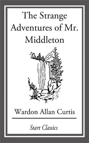 The Strange Adventures of Mr. Middleton