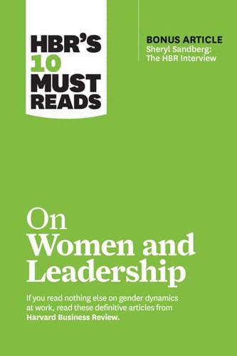 HBR's 10 Must Reads on Women and Leadership (With Bonus Article "Sheryl Sandberg: The HBR Interview")