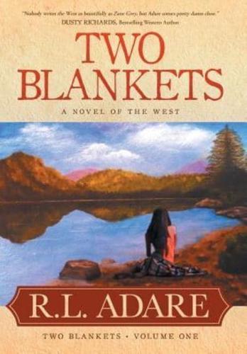 Two Blankets: A Novel of the West