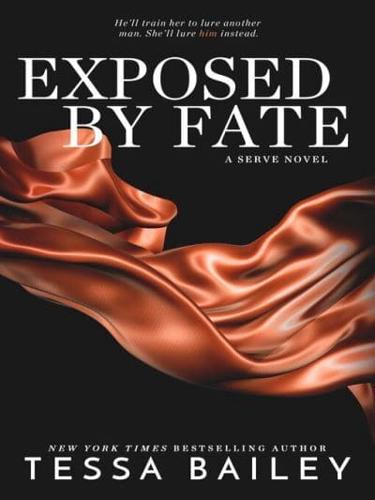 Exposed by Fate (Entangled Brazen)