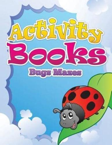 Activity Books (Bugs Mazes)