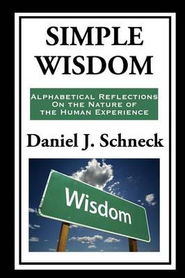 Simple Wisdom: Alphabetical Reflections on the Nature of the Human Experience