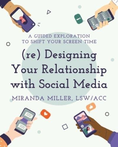 Re Designing Your Relationship With Social Media