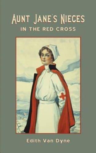 Aunt Jane's Nieces in The Red Cross