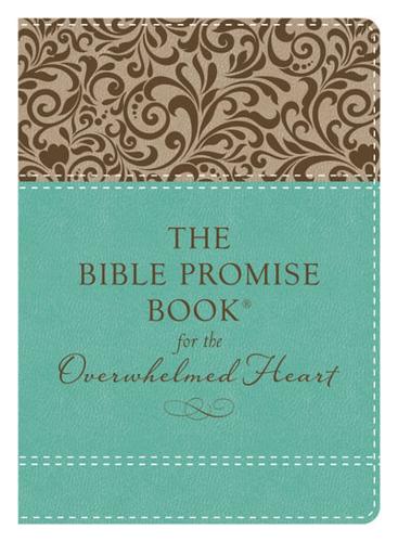 The Bible Promise Book for the Overwhelmed Heart