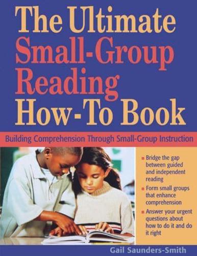 The Ultimate Small-Group Reading How-to Book