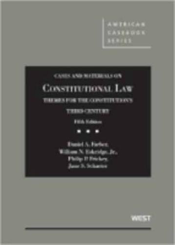 Cases and Materials on Constitutional Law, Themes for the Constitution's Third Century