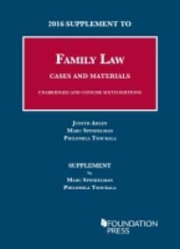 2016 Supplement to Family Law, Cases and Materials, Unabridged and Concise