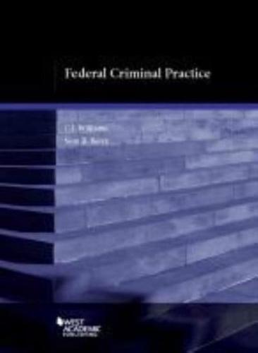 Federal Criminal Practice