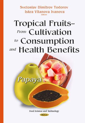 Tropical Fruits - From Cultivation to Consumption and Health Benefits