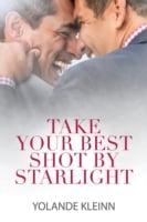 Take Your Best Shot by Starlight