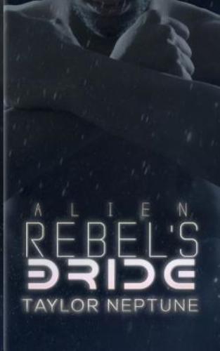 Alien Rebel's Bride