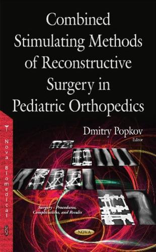 Combined Stimulating Methods of Reconstructive Surgery in Pediatric Orthopedics