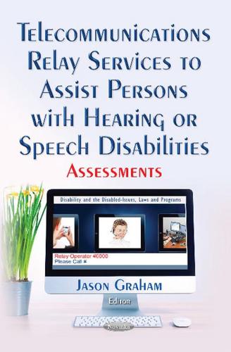 Telecommunications Relay Services to Assist Persons With Hearing or Speech Disabilities