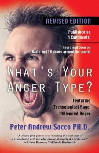What's Your Anger Type? Revised Edition With Technological Rage