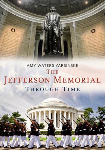 The Jefferson Memorial Through Time