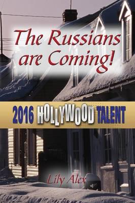 The Russians are Coming!: 14 Months in the Life of the Town (Hollywood Talent)