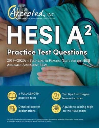 HESI A2 Practice Test Questions 2019-2020: 4 Full-Length Practice Tests for the HESI Admission Assessment Exam