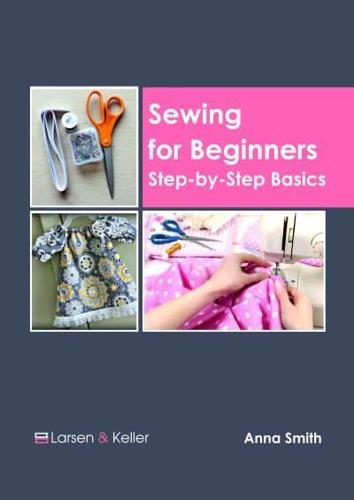 Sewing for Beginners: Step-by-Step Basics