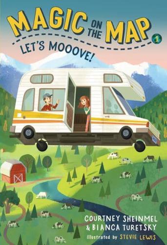 Magic on the Map #1: Let's Mooove! A Stepping Stone Book (TM)