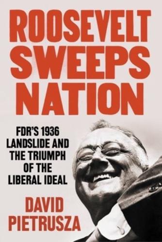 Roosevelt Sweeps Nation