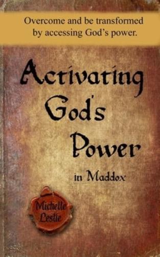 Activating God's Power in Maddox