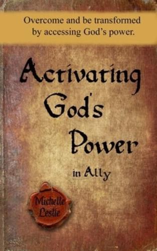 Activating God's Power in Ally