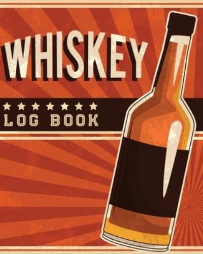Whiskey Log Book: Whiskey Review Notebook   Cigar Bar Companion   Single Malt   Bourbon Rye Try   Distillery Philosophy   Scotch   Whisky Gift   Orange Roar