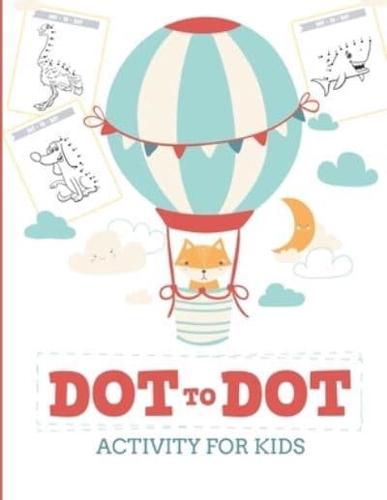 Dot to Dot Activity for Kids (50 Animals): 50 Animals Workbook   Ages 3-8   Activity Early Learning Basic Concepts