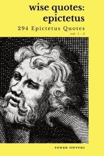 Wise Quotes - Epictetus (294 Epictetus Quotes): Greek Stoic Philosophy   Quote Collections   Epicurean