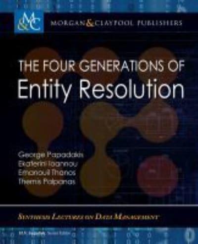 The Four Generations of Entity Resolution
