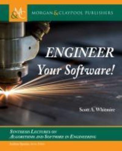 Engineer Your Software!