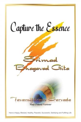 Capture the Essence: Srimad Bhagavad Gita