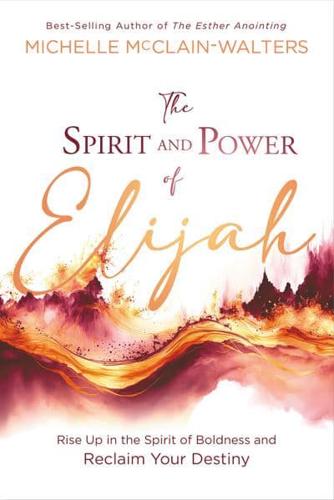 The Spirit and Power of Elijah